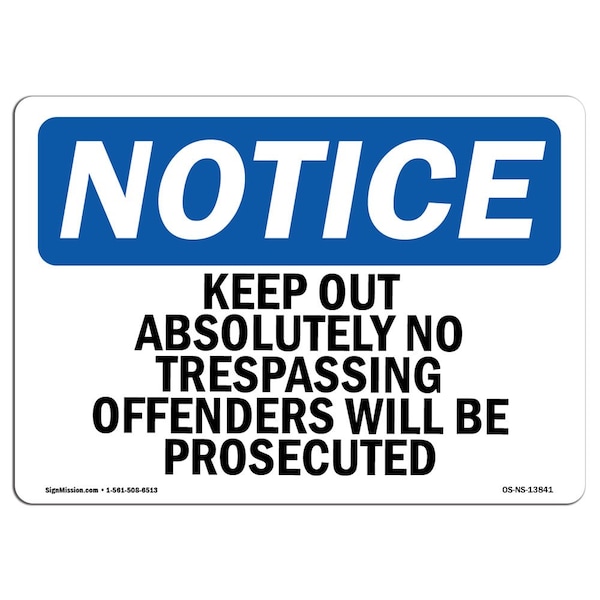 Signmission OSHA Sign, 18" H, 24" W, Rigid Plastic, Keep Out Absolutely No Trespassing Offenders Sign, Landscape OS-NS-P-1824-L-13841 - main